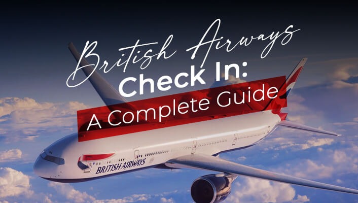 British Airways Check In: A Complete Updated Guide 