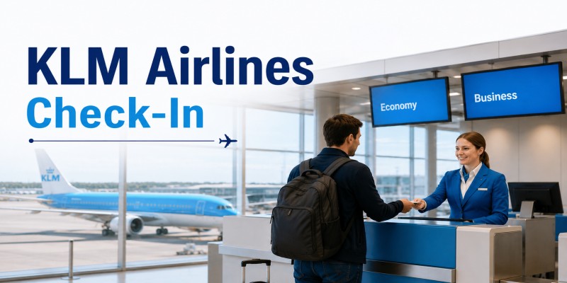 A Step-By-Step Guide on KLM Airlines Check-In
