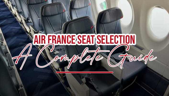 Air France Seat Selection: A Complete Guide