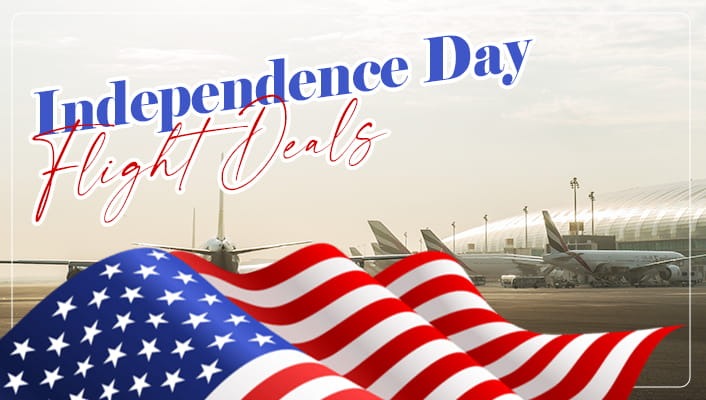 Independence Day Flight Deals: How to Find Affordable Flights?