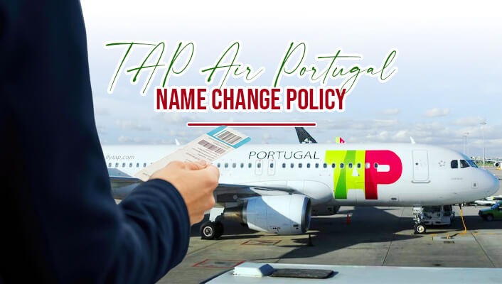 TAP Air Portugal Name Change Policy: Updated Guide 2026