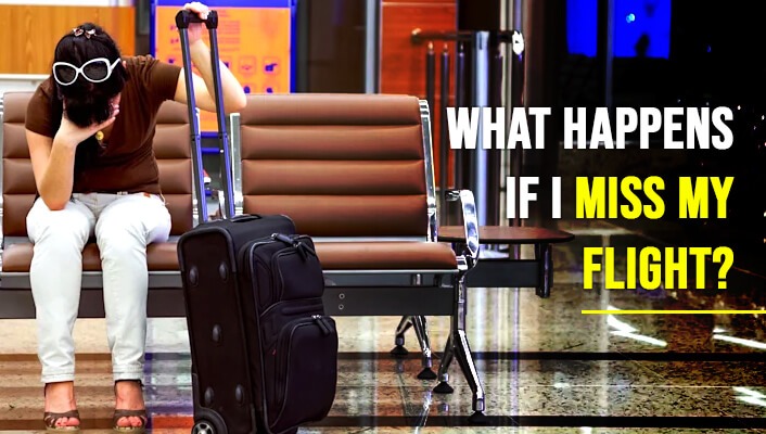 What happens if I miss my flight